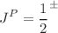 $$J^P=\frac{1}{2}^{\pm }$$