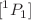 $$[^1P_1]$$