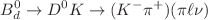 $$B^0_d \rightarrow D^0 K \rightarrow (K^-\pi ^+)(\pi \ell \nu )$$