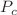 $$P_{c}$$