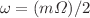 $$\omega =(m\varOmega )/2$$