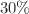 $${30}{\%}$$