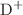 $$\textrm{D}^{+}$$