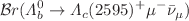 $$\mathcal {B}r(\varLambda _b^0 \rightarrow \varLambda _c(2595)^+\mu ^-\bar{\nu }_\mu )$$