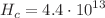 $$\displaystyle H_c = 4.4\cdot 10^{13}$$