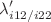 $$\lambda '_{i12/i22}$$