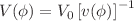 $$V(\phi ) = V_0 \left[ v(\phi )\right] ^{-1}$$