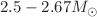 $$2.5-2.67 M_{\odot }$$