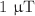 $$1~\upmu \hbox {T}$$