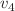 $$v_4$$
