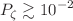$$ P_\zeta \gtrsim 10^{-2}$$