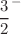 $$\frac{3}{2}^{-}$$