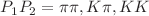 $$P_1P_2=\pi \pi , K\pi , KK$$
