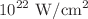 $$10^{22}~\text {W}/\text {cm}^2$$