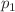 $$p_1$$
