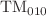 $$\text{ TM}_{010}$$