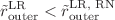 $$\tilde{r}_{\text {outer}}^{\text {LR}} < \tilde{r}_{\text {outer}}^{\text {LR, RN}}$$