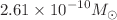 $$2.61\times 10^{-10}M_\odot $$
