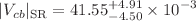 $$|V_{cb}|_{\textrm{SR}}=41.55_{-4.50}^{+4.91}\times 10^{-3}$$