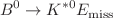 $$B^0\rightarrow K^{*0} E_{\textrm{miss}}$$