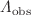 $$\Lambda _{\text {obs}}$$