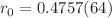 $$r_0=0.4757(64)$$