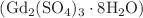 $$(\text {Gd}_2(\text {SO}_4)_3 \cdot 8\text {H}_2\text {O})$$