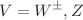 $$V=W^\pm , Z$$