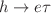 $$h \rightarrow e \tau $$