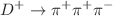 $$D^{+}\rightarrow \pi ^{+}\pi ^{+}\pi ^{-}$$