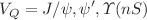 $$V_Q=J/\psi , \psi ', \Upsilon (nS)$$