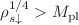$$\rho _{s\downarrow }^{1/4}>M_\textrm{pl}$$