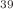 $$^{39}$$
