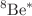 $$^8\textrm{Be}^*$$