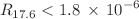 $$R_{17.6} <{1.8}\,\times \,10^{-6}$$