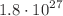 $$1.8\cdot 10^{27}$$