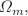$$\varOmega _m,$$