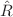 $$\hat{R}$$