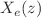 $$X_e(z)$$