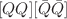 $$[QQ] [\bar{Q} \bar{Q}]$$