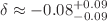 $$\delta \approx -0.08^{+0.09}_{-0.09}$$