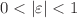 Mathematical equation: $$0<|\varepsilon |<1$$